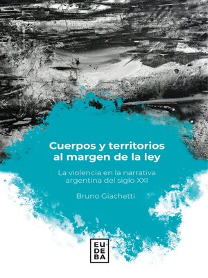 cover image of Cuerpos y territorios al margen de la ley